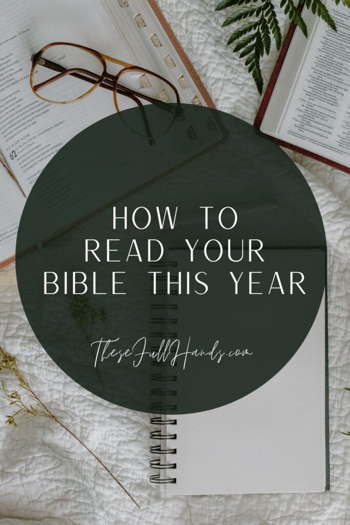 pinterest pin graphic of flat lay of bible and notebook with title How To Read Your Bible In a Year