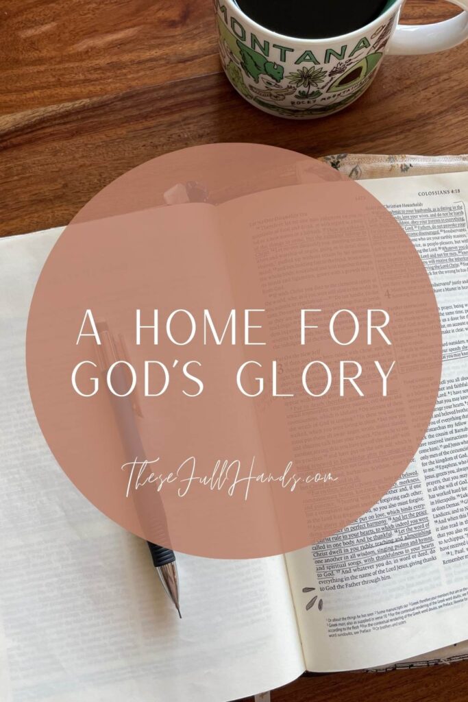 A Home for God's Glory pinterest pin