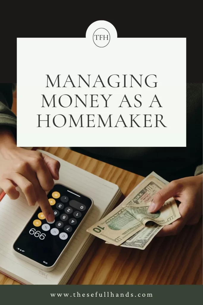 Pinterest Pin graphic of calculator and money with title Managing Money as a Homemaker